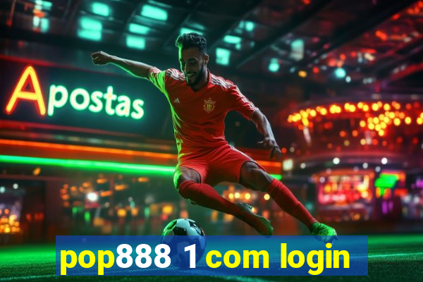 pop888 1 com login